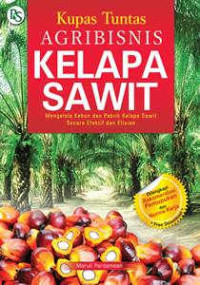 Image of Kupas Tuntas Agribisnis Kelapa Sawit